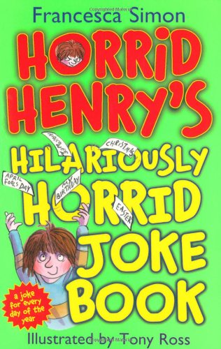 HORRID HENRY'S HILARIOUSLY HORRID JOKE BOOK  (AGE 7+)