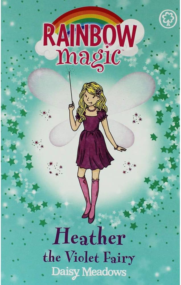 RAINBOW MAGIC N°07 COLOUR FAIRIES -  HEATHER THE VIOLET FAIRY (AGE 7+)