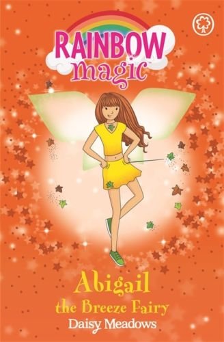 RAINBOW MAGIC N°09 - WEATHER FAIRIES - ABIGAIL THE BREEZE FAIRY (AGE 7+)