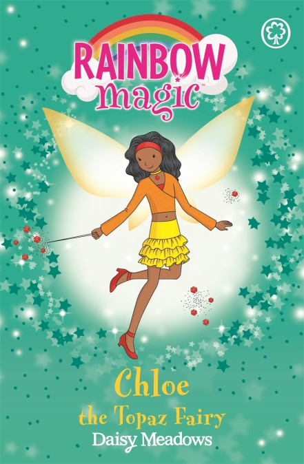 RAINBOW MAGIC N°25 - JEWEL FAIRIES - CHLOE THE TOPAS FAIRY (AGE 7+)