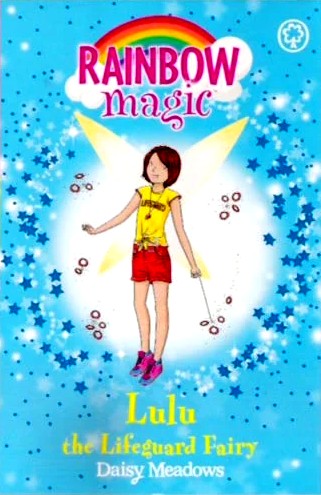 RAINBOW MAGIC N°40 - HELPING FAIRIES - LULU THE LIFE GARD FAIRY (AGE 7+)