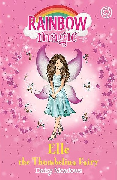 RAINBOW MAGIC N°44 - STORYBOOK FAIRIES - ELLE THE THUMBELINA FAIRY (AGE 7+)
