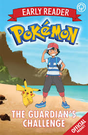 POKEMON EARLY READER THE GUARDIAN'S CHALLENGE