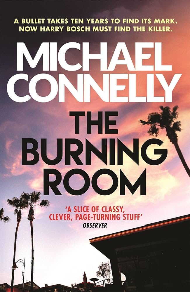 HARRY BOSCH SERIES - THE BURNING ROOM