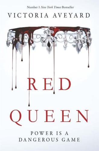 VICTORIA AVEYARD - RED QUEEN POWER IS A DANGEROUS GAME