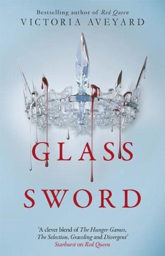 VICTORIA AVEYARD - GLASS SWORD KNEEL OR BLEED