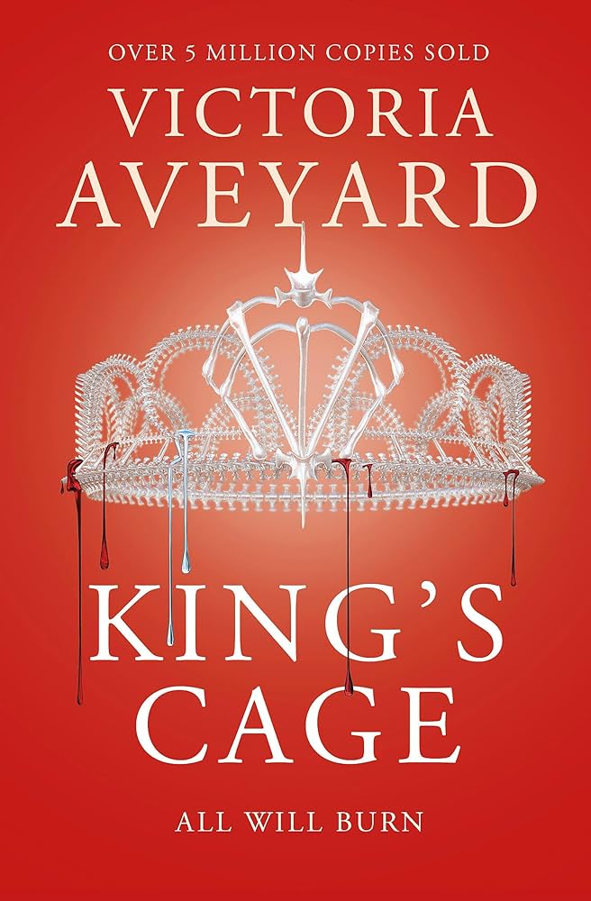VICTORIA AVEYARD - KING'S CAGE ALL WILL BURN