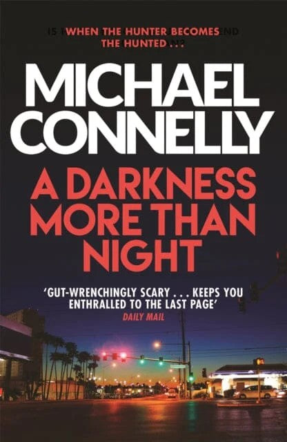 HARRY BOSCH SERIES - A DARKNESS MORE THAN NIGHT