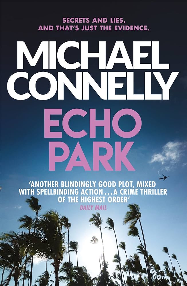 HARRY BOSCH SERIES - ECHO PARK