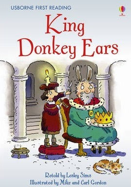 MY FIRST READING - KING DONKEY EARS  (AGE 3+)