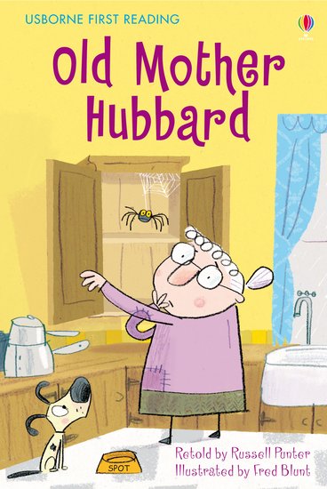 MY FIRST READING - OLD MOTHER HUBBARD  (AGE 3+)