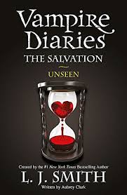 VAMPIRE DIARIES - THE SALVATION UNSEEN