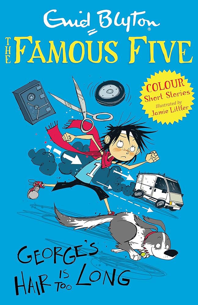 THE FAMOUS FIVE (COLOR ED) - GEORGE'S HAIR IS TOO LONG  (AGE 7+)