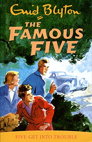 THE FAMOUS FIVE N°08 FIVE GET INTO TROUBLE (AGE 7+)