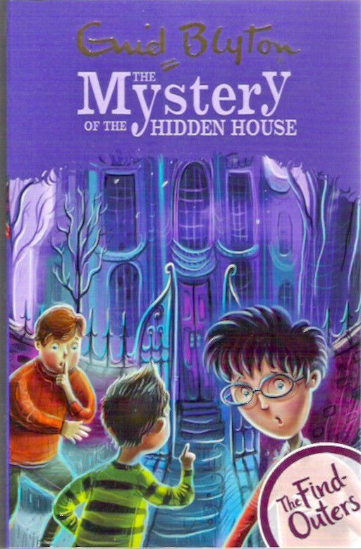 THE FIND OUTERS N°06 THE MYSTERY OF THE HIDDEN HOUSE (AGE 9+)