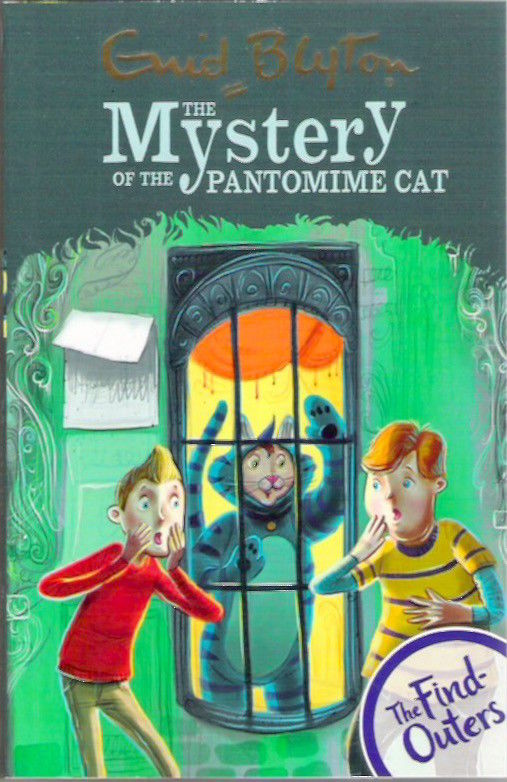 THE FIND OUTERS N°07 THE MYSTERY OF THE PANTOMIME CAT (AGE 9+)