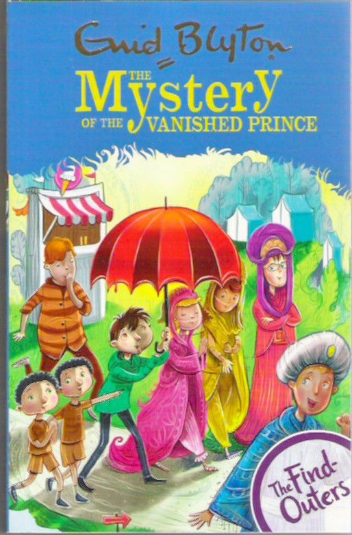 THE FIND OUTERS N°09 THE MYSTERY OF THE VANISHED PRINCE (AGE 9+)