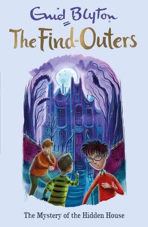 THE FIND OUTERS N°12 THE MYSTERY OF THE TALLY-HO COTTAGE (AGE 9+)