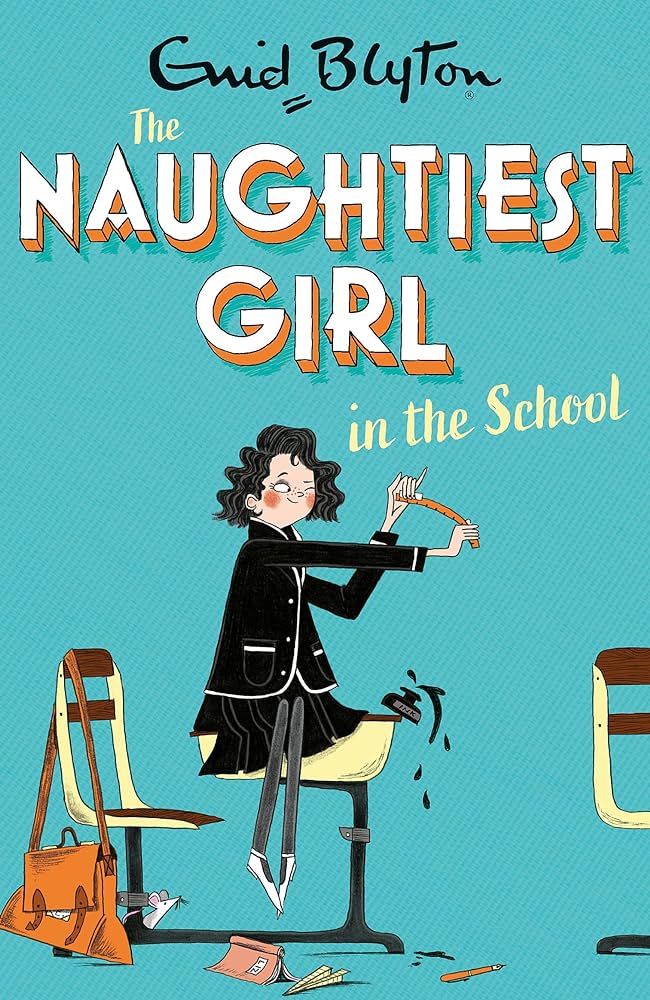 THE NAUGHTIEST GIRL V°01 - IN THE SCHOOL  (AGE 7+)