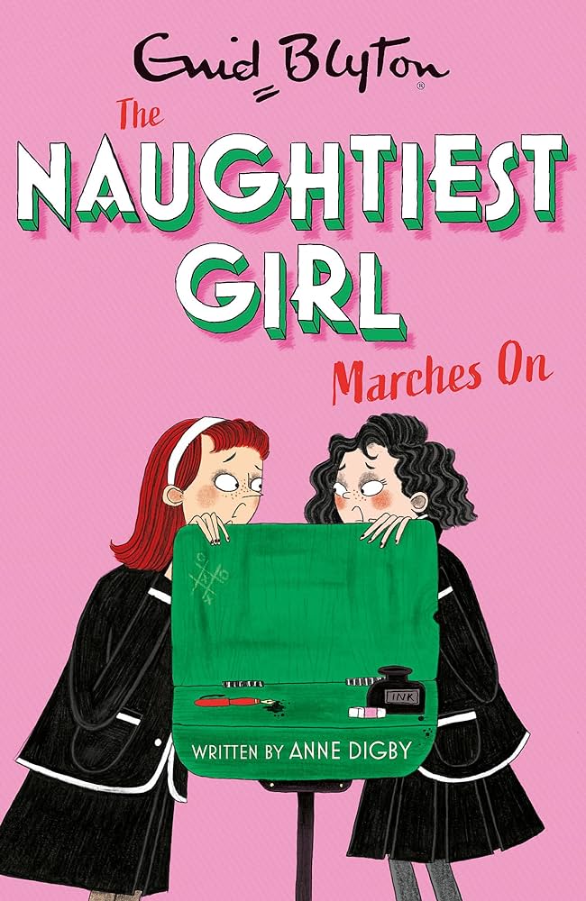 THE NAUGHTIEST GIRL V°10 -  MARCHES ON  (AGE 7+)