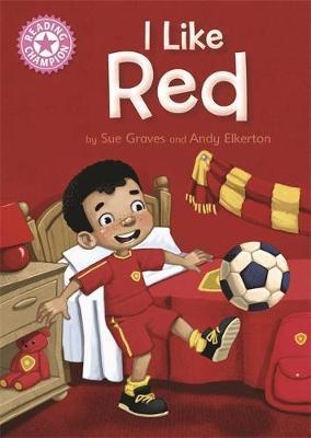 READING CHAMPION - I LIKE RED (AGE 4+)