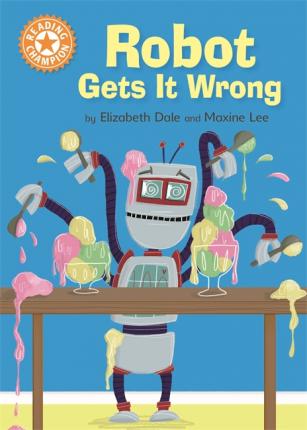 READING CHAMPION - ROBOT GETS IT WRONG  (AGE 5+)