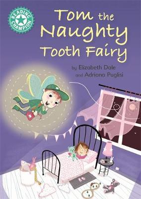 READING CHAMPION - TOM THE NAUGHTY TOOTH FAIRY  (AGE 5+)