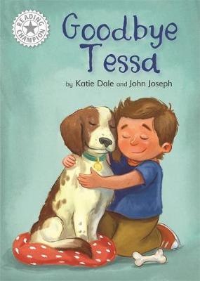 READING CHAMPION - GOODBYE TESSD  (AGE 7+)