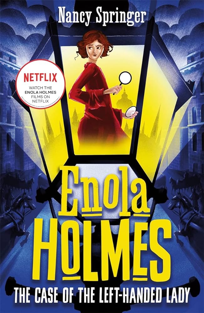 ENOLA HOLMES THE CASE OF THE LEFT HANDED LADY (NETFLIX)