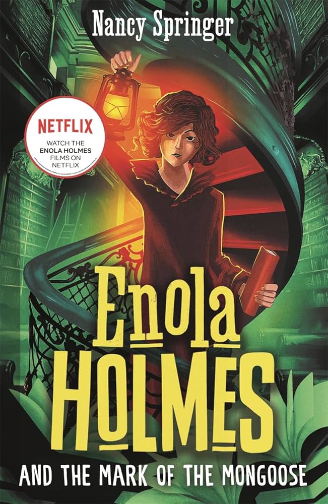 ENOLA HOLMES AND THE MARK OF THE MONGOOSE