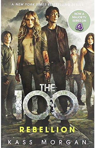 KASS MORGAN - THE 100REBELLION