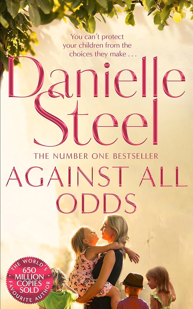 DANIELLE STEEL -  AGAINST ALL ODDS