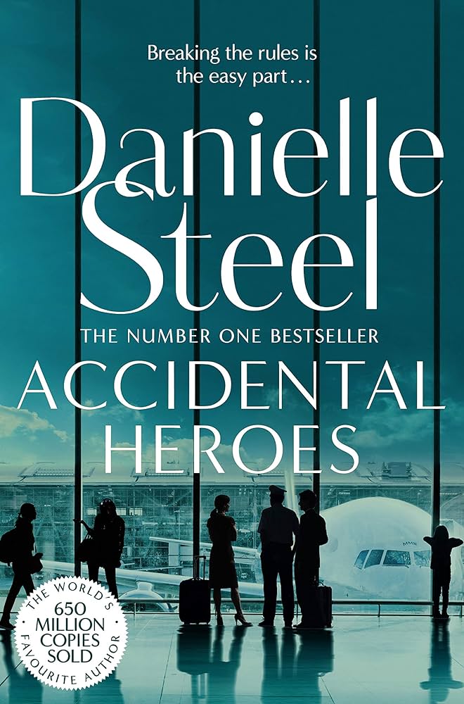 DANIELLE STEEL -  ACCIDENTAL HEROES