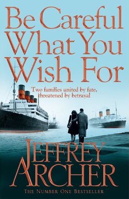 CLIFTON CHRONICLES - BE CAREFUL WHAT YOU WISH FOR