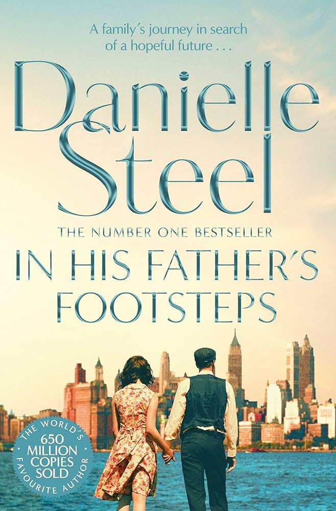 DANIELLE STEEL -  IN HIS FATHER'S FOOTSTEPS