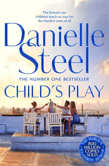 DANIELLE STEEL -  CHILD'S PLAY