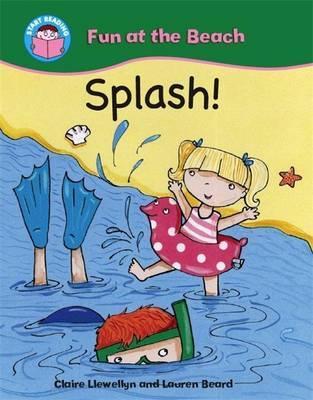 START READING 1 - FUN AT THE BEACH : SPLASH (AGE 4+)