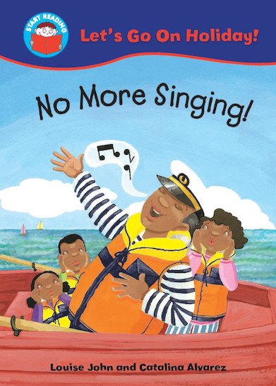 START READING 1 - LET'S GO ON HOLIDAY : NO MORE SINGING (AGE 4+)