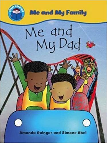 START READING 1 - ME AND MU FAMILY : ME ME AND MY DAD (AGE 5+)