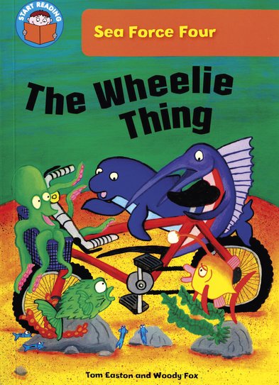 START READING 1 - SEA FORCE FOUR : THE WHEELIE THING (AGE 5+)