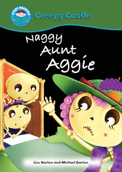 START READING 1 - CREEPY CASTLE : NAGGY AUNT AGGIE (AGE 6+)
