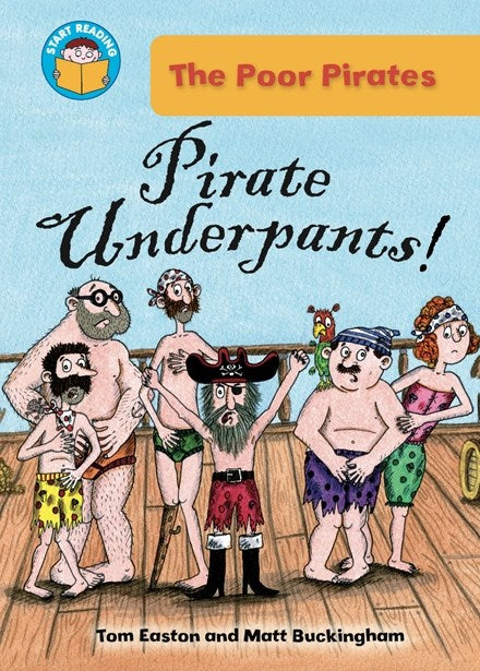 START READING 1 - THE POOR PIRATES : PIRATE UNDERPANTS (AGE 6+)