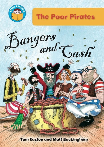 START READING 1 - THE POOR PIRATES : BANGERS AND CASH (AGE 6+)