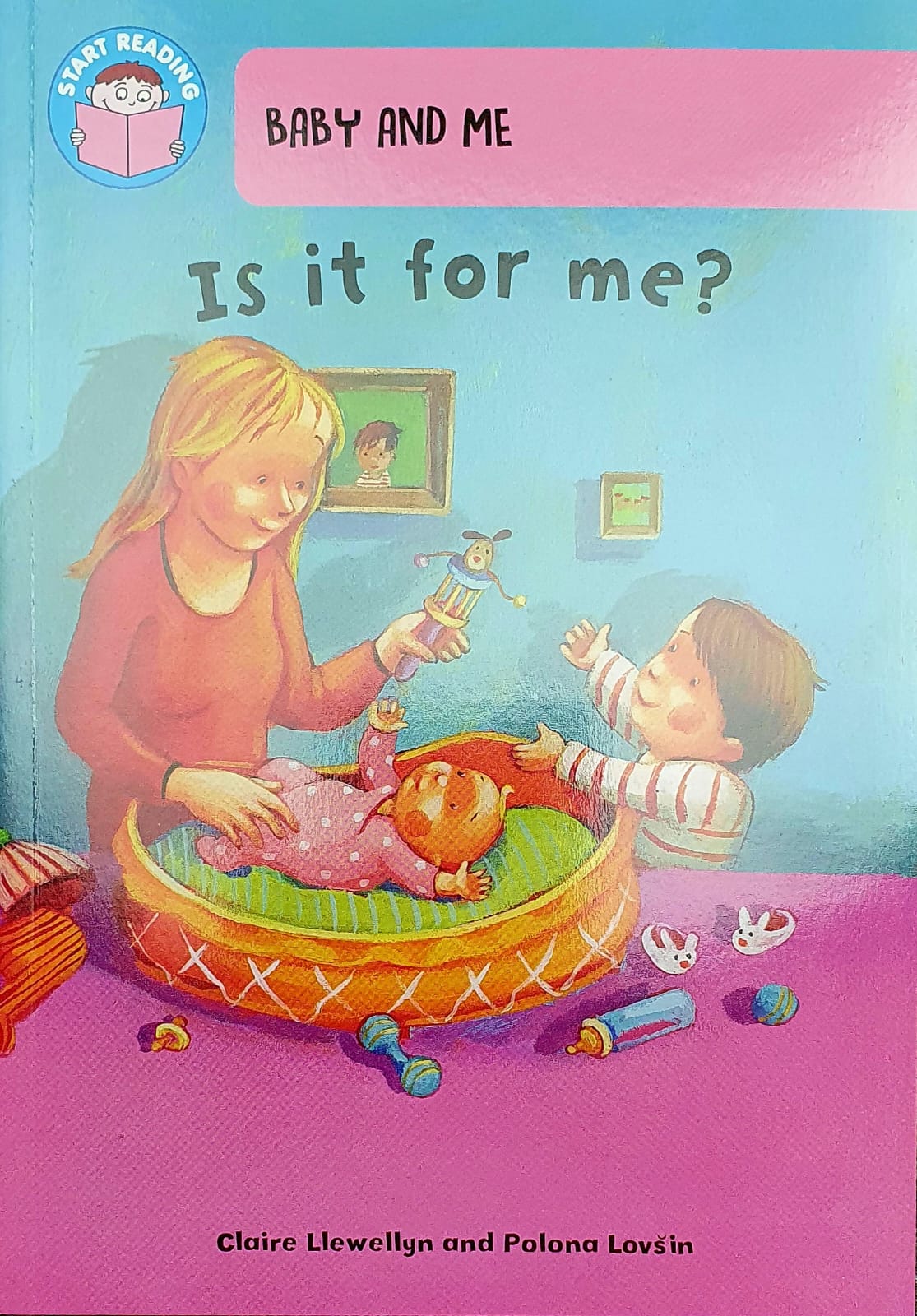 START READING 2 -  BABY AND ME : IS IT FOR ME?  (AGE 4+)