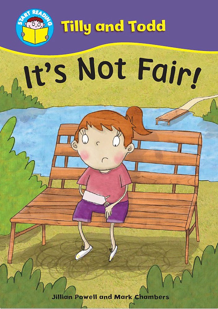 START READING 2 - TILLY AND TODD : IT'S NOT FAIR! (AGE 5+)