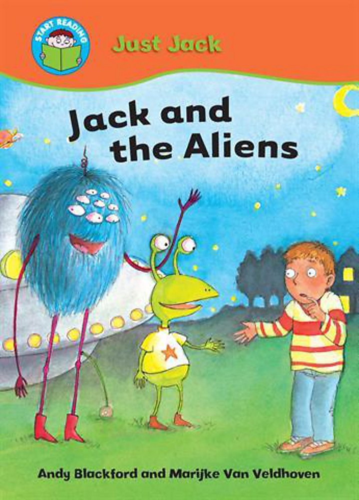 START READING 2 - JUST JACK : JACK AND THE ALIENS  (AGE 5+)