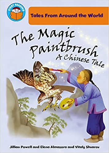 START READING 2 - TALES FROM AROUND THE WORLD : THE MAGIC PAINTBRUSH (AGE 6+)