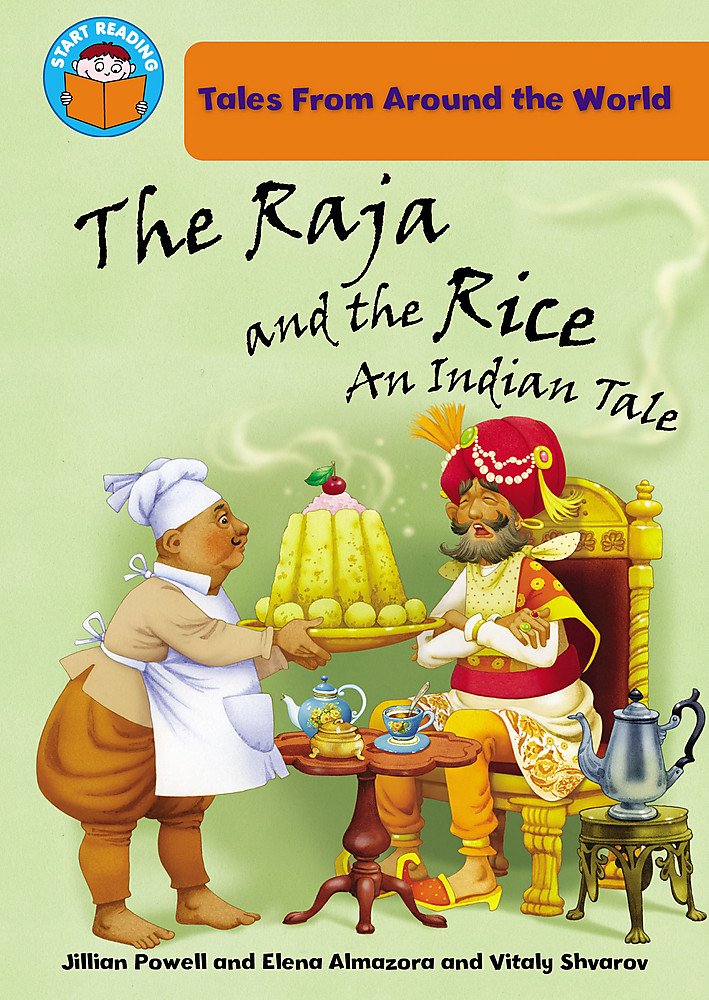 START READING 2 - TALES FROM AROUND THE WORLD : THE RAJA AND THE RICE (AGE 6+)