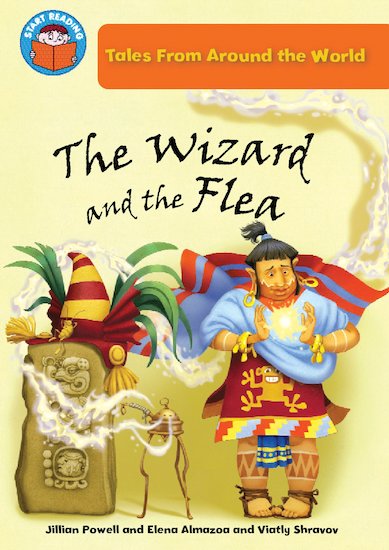 START READING 2 - TALES FROM AROUND THE WORLD : THE WIZARD AND THE FLEA (AGE 6+)