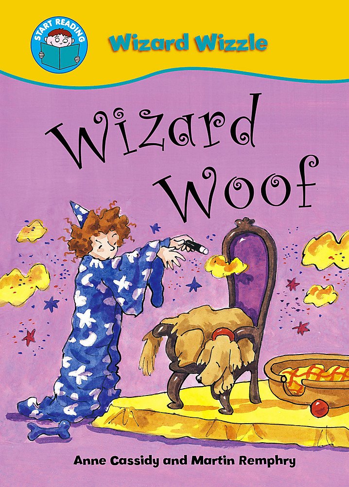 START READING 2 - WIZARD WIZZLE : WIZARD WOOF (AGE 6+)